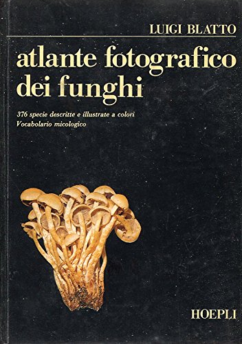 Atlante fotografico dei funghi di L. Blatto edito da Hoepli