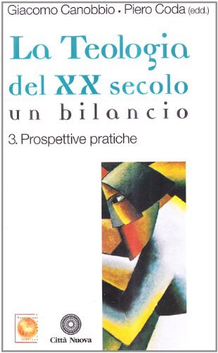 La teologia del XX secolo. Un bilancio vol. 3 edito da Città Nuova