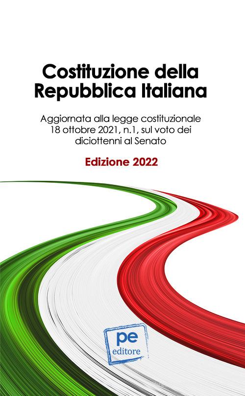 Costituzione della Repubblica Italiana. Ediz. 2022 edito da Primiceri Editore