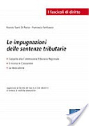 Le impugnazioni delle sentenze tributarie di Nunzio Santi Di Paola, Francesca Tambasco edito da Maggioli Editore