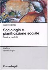 Sociologia e pianificazione sociale. Teorie e modelli di Carmelo Bruni edito da Franco Angeli