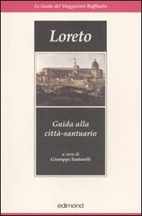 Loreto. Guida alla città-santuario edito da Edimond