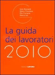 La guida dei lavoratori 2010 edito da Edizioni Lavoro