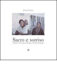 Sacro e sorriso. Ediz. italiana e inglese di Enzo Tiezzi edito da Gli Ori