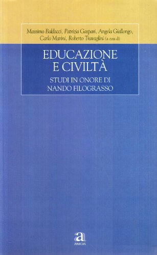 Educazione e civiltà. Studi in onore di Nando Filograsso edito da Anicia