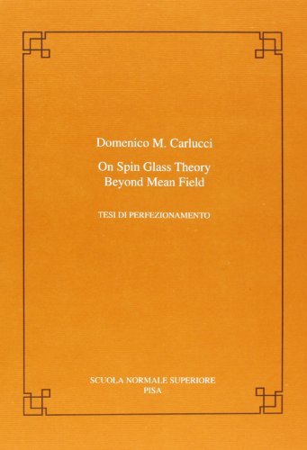 On spin glass theory beyond mean field di Domenico M. Carlucci edito da Scuola Normale Superiore