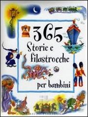 Trecentosessantacinque storie e filastrocche per bambini edito da Gribaudo