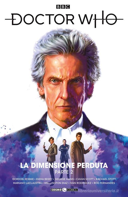 Doctor Who vol.13 di Gordon Rennie, Emma Beeby, George Mann edito da Editoriale Cosmo