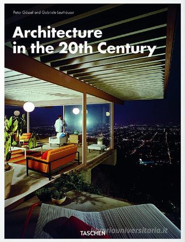 L' architettura del ventesimo secolo. Ediz. illustrata edito da Taschen