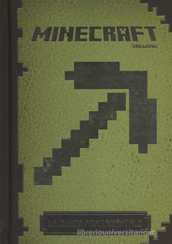 Minecraft Mojang. La guida fondamentale edito da Mondadori