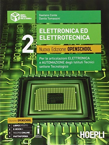 Elettronica ed elettrotecnica. Ediz. openschool. Per gli Ist. tecnici industriali. Con e-book. Con espansione online vol.2 di Gaetano Conte, Danilo Tomassini edito da Hoepli