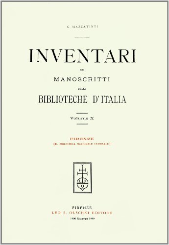 Inventari dei manoscritti delle biblioteche d'Italia vol.10 edito da Olschki