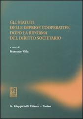 Gli statuti delle imprese cooperative dopo la riforma del diritto societario edito da Giappichelli
