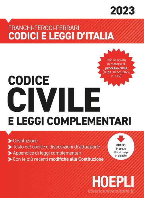 Codice civile e leggi complementari 2023 di Luigi Franchi, Virgilio Feroci, Santo Ferrari edito da Hoepli