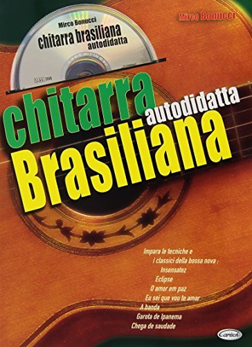 Chitarra autodidatta brasiliana. Con CD edito da Carisch