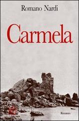 Carmela. Storia di un alpino e di una «speciale» compagna di avventure di Romano Nardi edito da L'Autore Libri Firenze