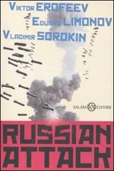 Russian attack di Viktor Erofeev, Eduard Limonov, Vladimir Sorokin edito da Salani