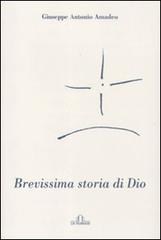 Brevissima storia di Dio di Giuseppe A. Amedeo edito da De Ferrari