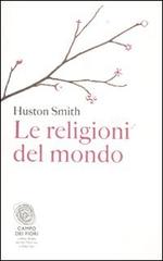 Le religioni del mondo di Huston Smith edito da Fazi