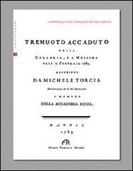 Tremuoto accaduto nella Calabria, e a Messina (1783) di Michele Torcia edito da FPE-Franco Pancallo Editore