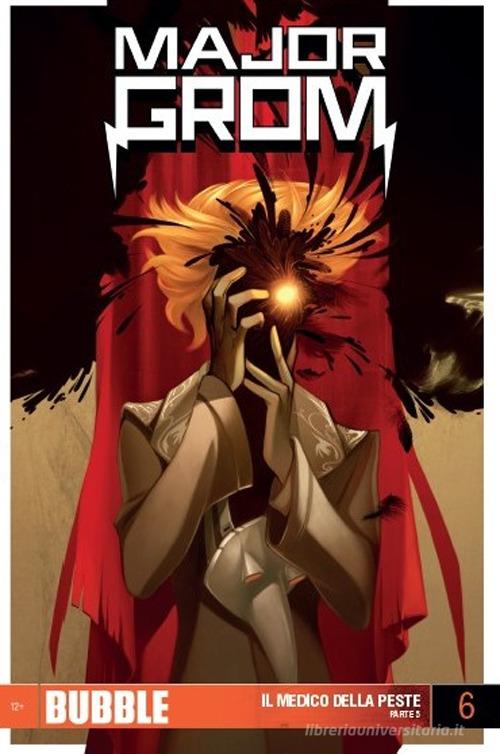 Major Grom vol. 6 di Artem Gabrelyanov, Eugeniy Fedotov edito da Italycomics