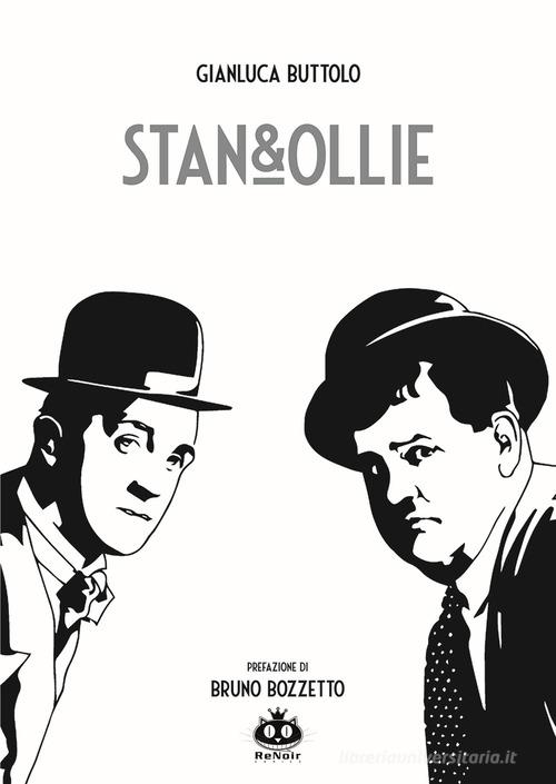 Stan&Ollie di Gianluca Buttolo edito da Renoir Comics