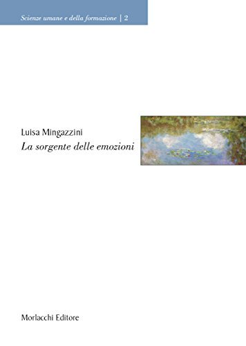 La sorgente delle emozioni di Luisa Mingazzini edito da Morlacchi