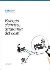 Energia elettrica, anatomia dei costi edito da Alkes