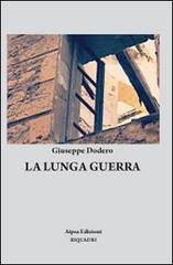 La lunga guerra di Giuseppe Dodero edito da Aipsa