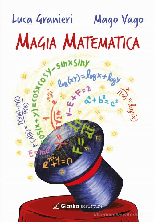 Magia matematica di Luca Granieri, Mago Vago edito da Giazira Scritture