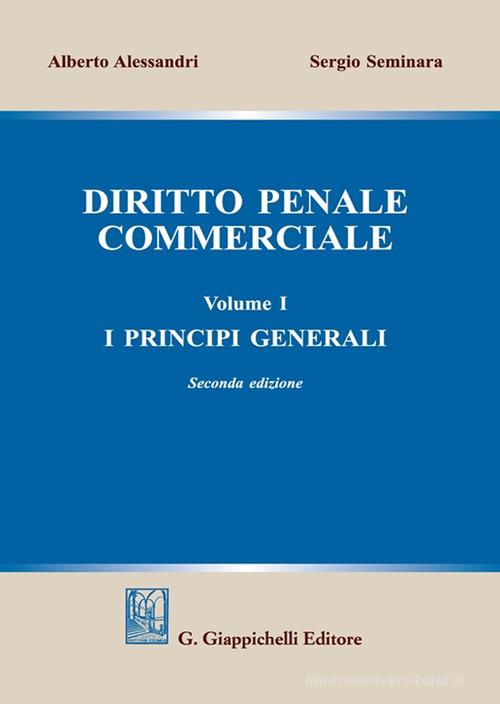 Diritto penale commerciale vol.1 di Alberto Alessandri, Sergio Seminara edito da Giappichelli