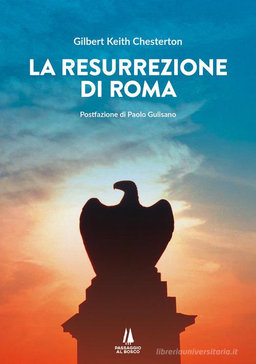 Libro La resurrezione di Roma di Gilbert Keith Chesterton Sempreverdi di Passaggio al Bosco