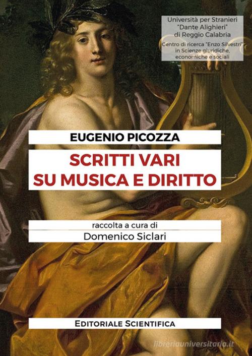 Scritti vari su musica e diritto di Eugenio Picozza edito da Editoriale Scientifica