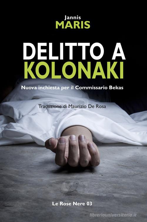 Delitto a Kolonaki di Ghiannis Marìs edito da ETPbooks