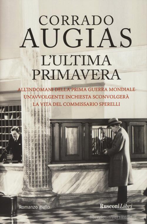 L'ultima primavera di Corrado Augias edito da Rusconi Libri