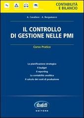 Il controllo di gestione nelle PMI di A. Cavaliere, A. Bergamasco edito da Buffetti