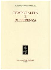 Temporalità e differenza di Alberto Giovanni Biuso edito da Olschki