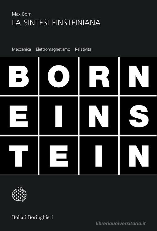 La sintesi einsteiniana di Max Born edito da Bollati Boringhieri