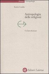 Antropologia delle religioni. Un'introduzione di Enrico Comba edito da Laterza