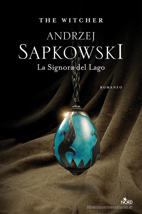 La signora del lago. The Witcher vol.7 di Andrzej Sapkowski - 9788842932789  in Fantasy