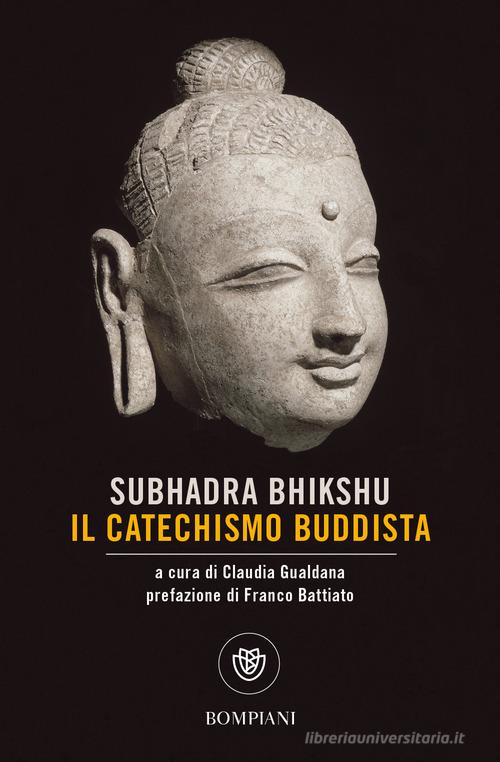 Il catechismo buddhista di Subhadra Bhikshu edito da Bompiani