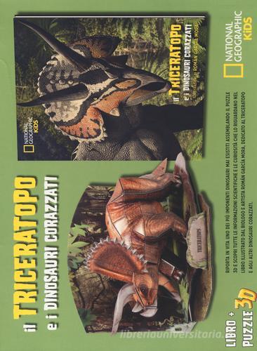 Il triceratopo e i dinosauri corazzati. Dinosauri 3D. Ediz. illustrata. Con Puzzle edito da White Star