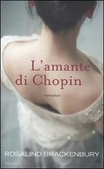 L' amante di Chopin di Rosalind Brackenbury edito da Piemme