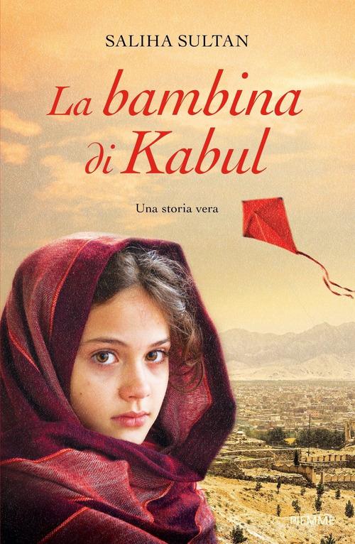 Libro La bambina di Kabul di Saliha Sultan di Piemme