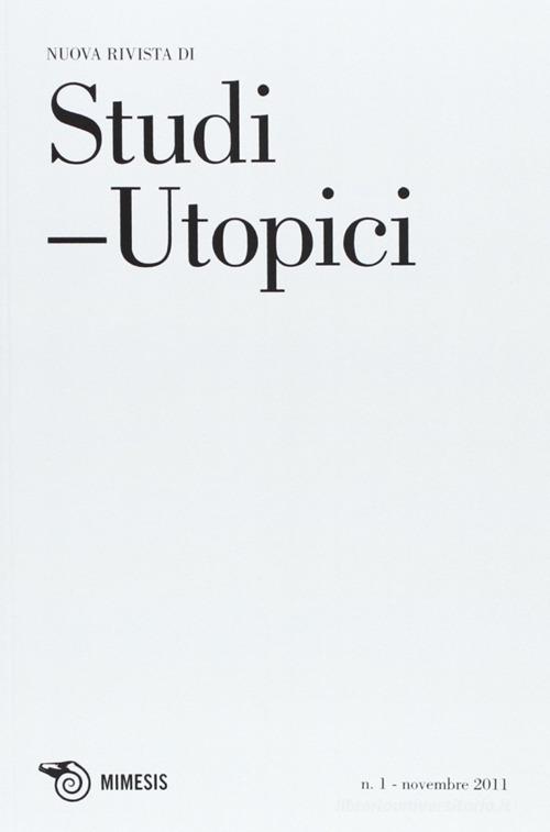 Studi utopici (2011) vol.1 edito da Mimesis