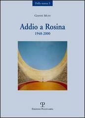 Addio a Rosina. 1948-2000 di Gianni Musy edito da Polistampa
