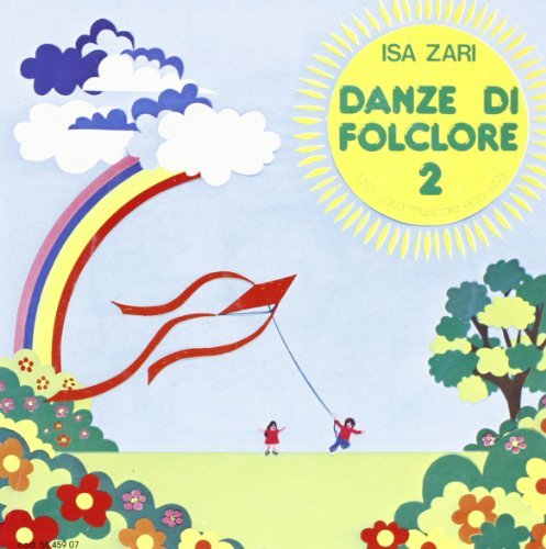 Danze di folklore. Con CD Audio vol.2 di Isa Zari edito da Casa Musicale Eco