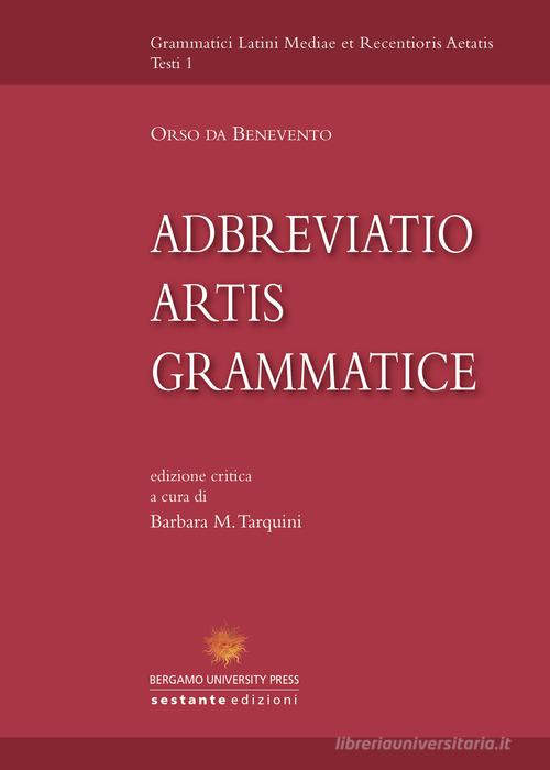 Adbrevatio artis grammatice di Orso da Benevento edito da Sestante