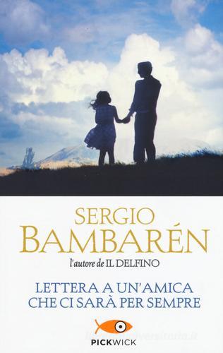 Lettera a un'amica che ci sarà per sempre di Sergio Bambarén edito da Sperling & Kupfer