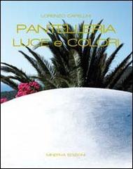 Pantelleria. Luce e colori di Lorenzo Capellini edito da Minerva Edizioni (Bologna)